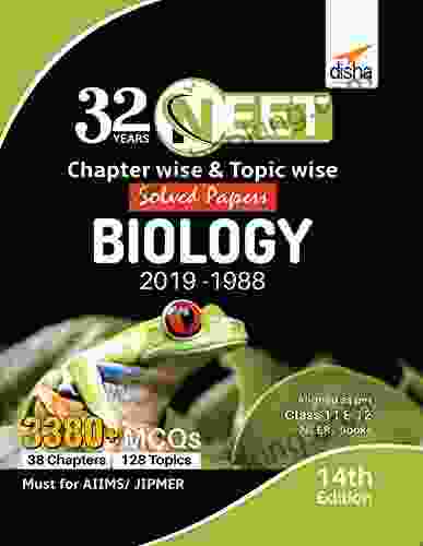 32 Years NEET Chapter Wise Topic Wise Solved Papers BIOLOGY (2024 1988) 14th Edition