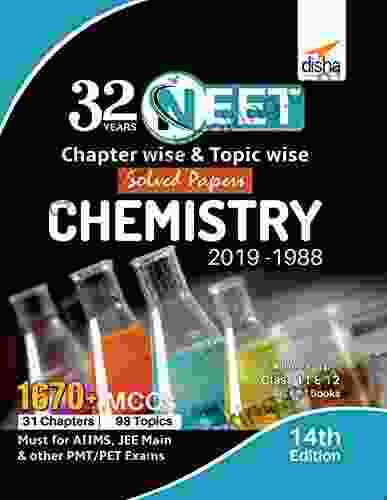 32 Years NEET Chapter Wise Topic Wise Solved Papers CHEMISTRY (2024 1988) 14th Edition