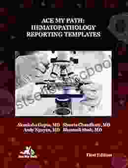 Ace My Path: Hematopathology Reporting Templates