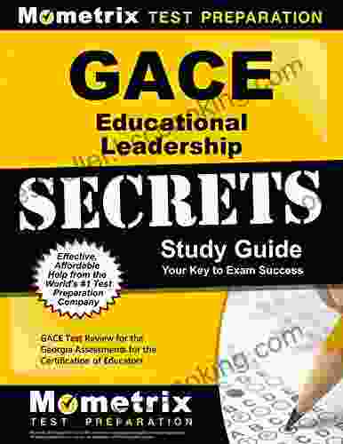 GACE Educational Leadership Secrets Study Guide: GACE Test Review For The Georgia Assessments For The Certification Of Educators