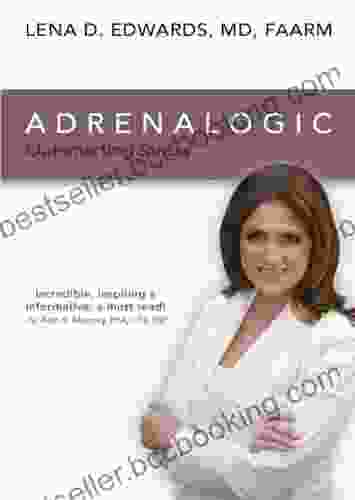Adrenalogic: Outsmarting Stress Dr Lena Edwards