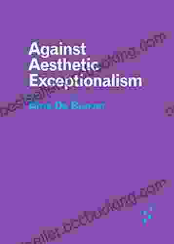 Against Aesthetic Exceptionalism (Forerunners: Ideas First)