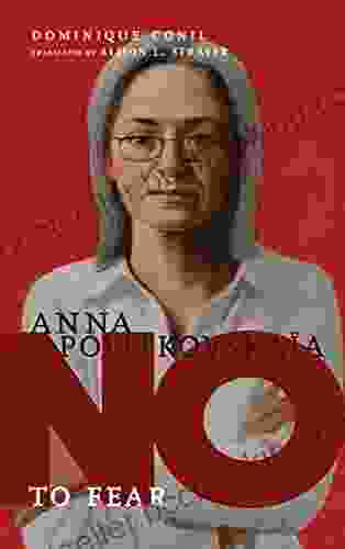 Anna Politkovskaya: No To Fear (They Said No)