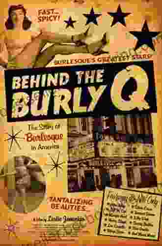 Behind The Burly Q: The Story Of Burlesque In America