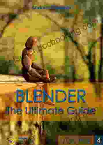 BLENDER THE ULTIMATE GUIDE VOLUME 4