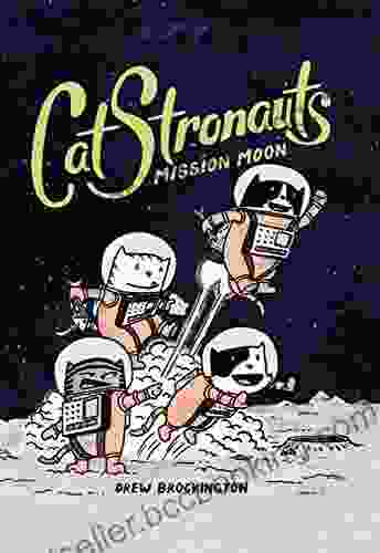 CatStronauts: Mission Moon Drew Brockington