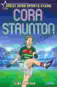 Cora Staunton: Great Irish Sports Stars (Sports Heroes 2)