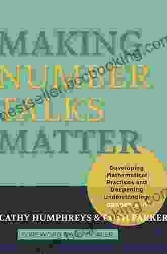 Making Number Talks Matter: Developing Mathematical Practices And Deepening Understanding Grades 3 10