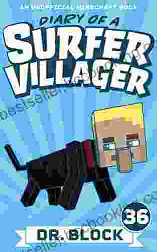 Diary Of A Surfer Villager 36: (an Unofficial Minecraft Book)