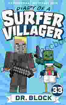 Diary Of A Surfer Villager: 33: (an Unofficial Minecraft Book)