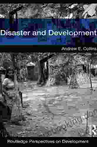Disaster And Development (Routledge Perspectives On Development 8)
