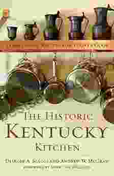 The Historic Kentucky Kitchen: Traditional Recipes For Today S Cook