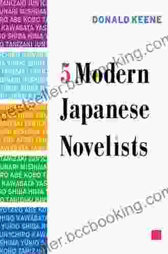 Five Modern Japanese Novelists Donald Keene