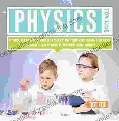Physics For Kids Atoms Electricity And States Of Matter Quiz For Kids Children S Questions Answer Game