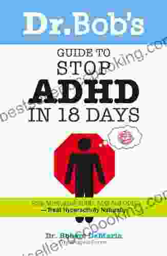 Dr Bob S Guide To Stop ADHD In 18 Days