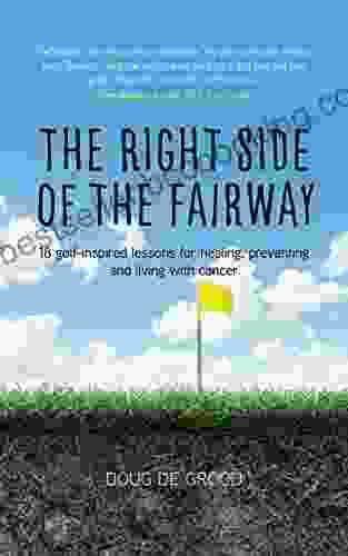 The Right Side Of The Fairway: What Golf Can Teach Us About Living With Cancer