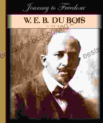 W E B Du Bois (Journey To Freedom)