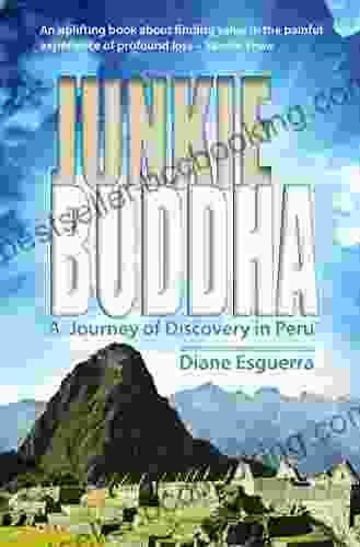 Junkie Buddha: A Journey Of Discovery In Peru
