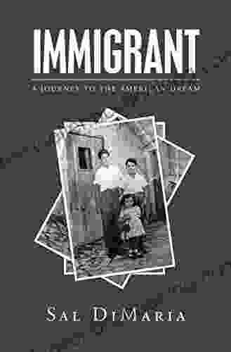 Immigrant: A Journey To The American Dream