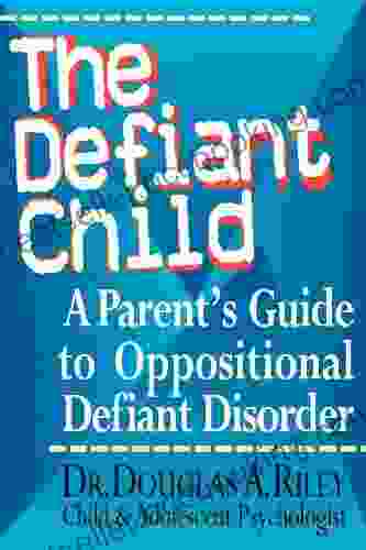 The Defiant Child: A Parent S Guide To Oppositional Defiant Disorder