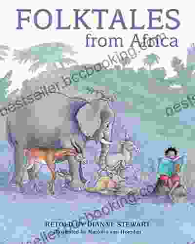 Folktales From Africa Dianne Stewart