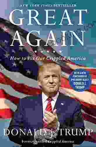 Great Again: How To Fix Our Crippled America