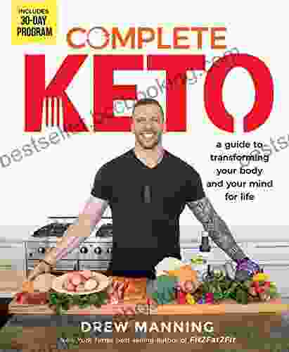 Complete Keto: A Guide To Transforming Your Body And Your Mind For Life