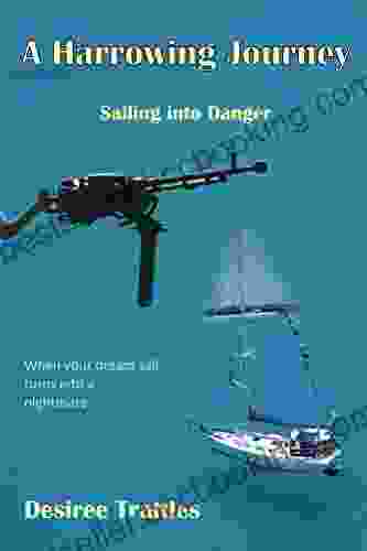A Harrowing Journey: Sailing Into Danger