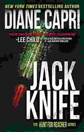 Jack Knife: Hunting Lee Child S Jack Reacher (The Hunt For Jack Reacher 17)