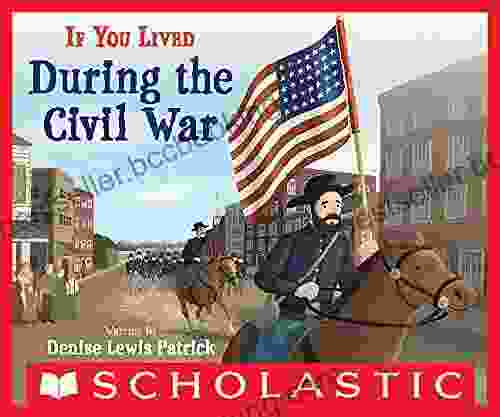 If You Lived During The Civil War (If You )