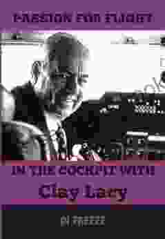 In The Cockpit With Clay Lacy (Passion For Flight 5)