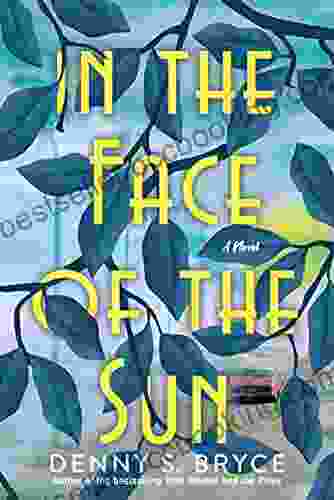 In The Face Of The Sun: A Fascinating Novel Of Historical Fiction Perfect For Clubs