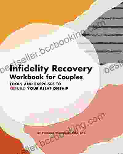Infidelity Recovery Workbook For Couples: Tools And Exercises To Rebuild Your Relationship