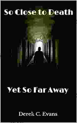 So Close To Death Yet So Far Away: A Story Based On Dysautonomia Disorders