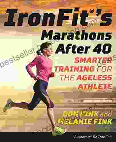 IronFit S Marathons After 40: Smarter Training For The Ageless Athlete