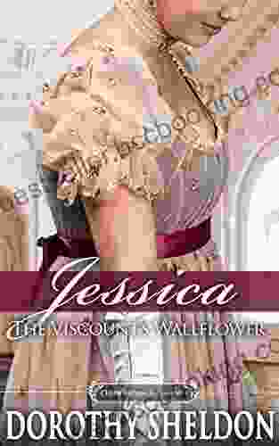Jessica The Viscount S Wallflower: A Historical Regency Romance Novel (Ethereal Regency Ladies 4)