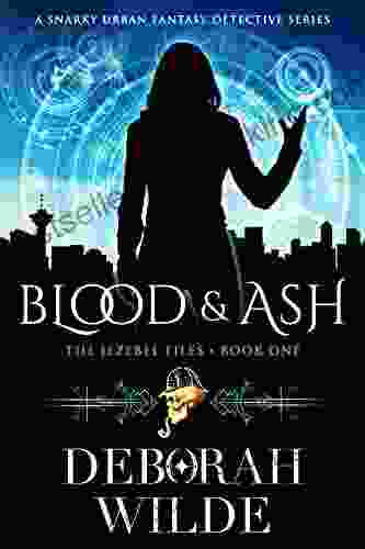 Blood Ash: A Snarky Urban Fantasy Detective (The Jezebel Files Contemporary Fantasy 1)