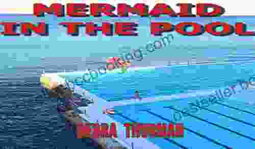 Mermaid In The Pool Debra Thurman