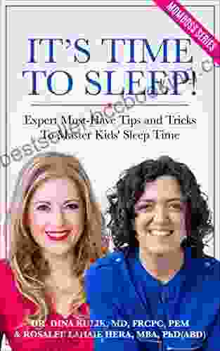 IT S TIME TO SLEEP : Expert Must Have Tips And Tricks To Master Kids Sleep Time (MomBoss)