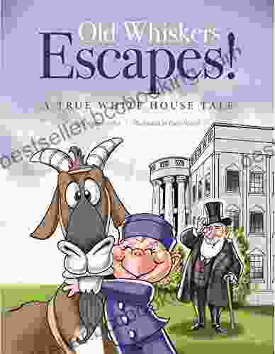 Old Whiskers Escapes (A Grandpa President Adventure)