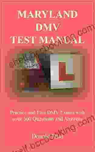 TEXAS DMV TEST MANUAL: Practice And Pass DMV Exams With Over 300 Questions And Answers