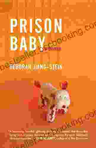 Prison Baby: A Memoir Deborah Jiang Stein