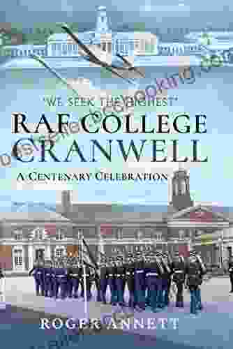 RAF College Cranwell: A Centenary Celebration