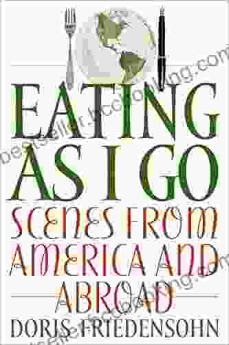 Eating As I Go: Scenes From America And Abroad
