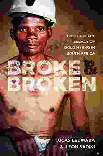 Broke And Broken: Shameful Legacy Of Gold Mining In South Africa