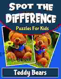 Spot The Difference For Kids Teddy Bears: Hidden Picture Puzzles For Kids With Teddy Bear Pictures (Spot The Difference Kids)