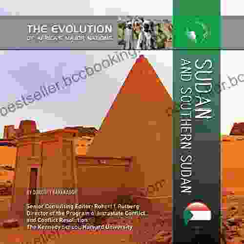Sudan And Southern Sudan (The Evolution Of Africa S Major Nations)
