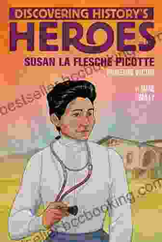 Susan La Flesche Picotte: Discovering History S Heroes (Jeter Publishing)