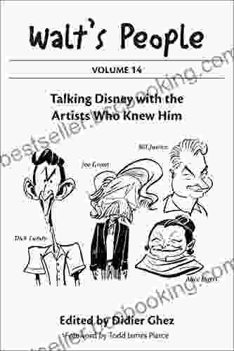 Walt S People: Talking Disney With The Artists Who Knew Him