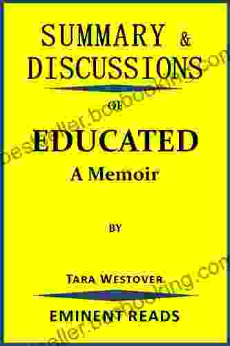 Summary And Discussions Of Educated: A Memoir By Tara Westover